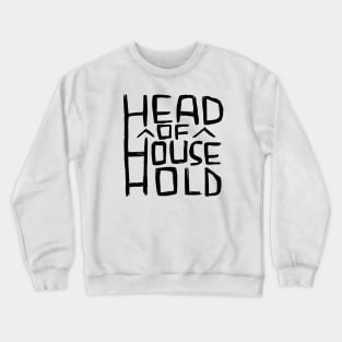 Head of Household Crewneck Sweatshirt